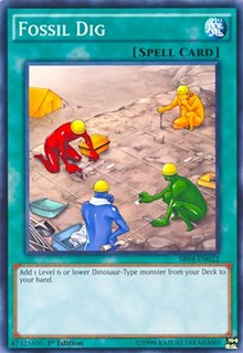 Fossil Dig [Structure Deck: Dinosmasher's Fury]