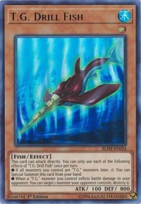 T.G. Drill Fish [Battles of Legend: Hero's Revenge] [BLHR-EN024]