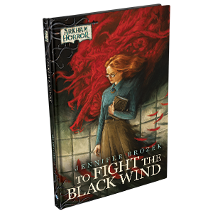 Picture of Arkham Horror: The Card Game - To Fight the Black Wind Hardcover